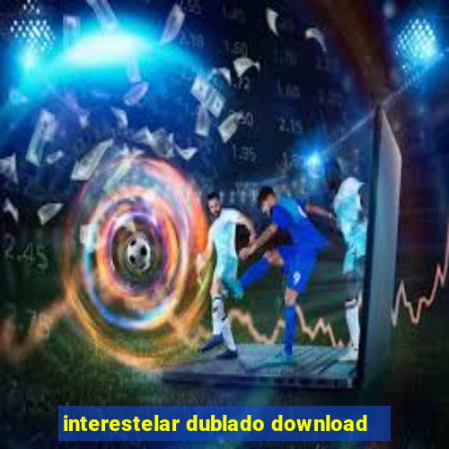 interestelar dublado download